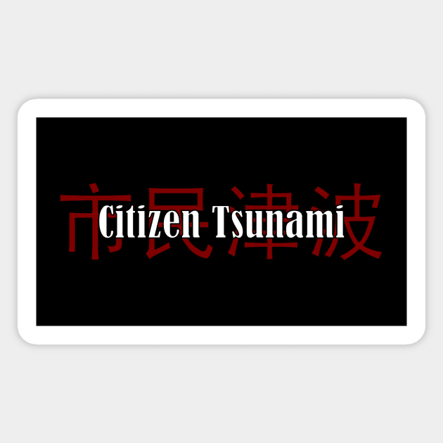 Citizen Tsunami Sticker by Thinkblots